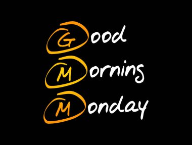 GMM - Günaydın Pazartesi kısaltması, kavram geçmişi