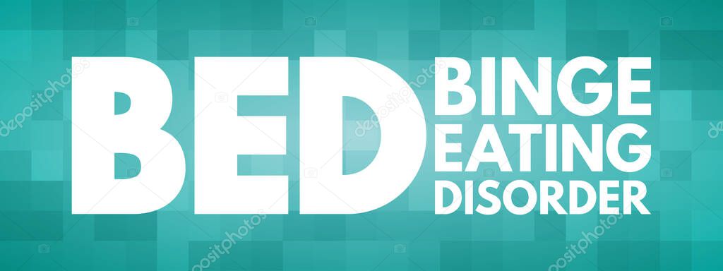 BED - Binge Eating Disorder acronym, health concept background