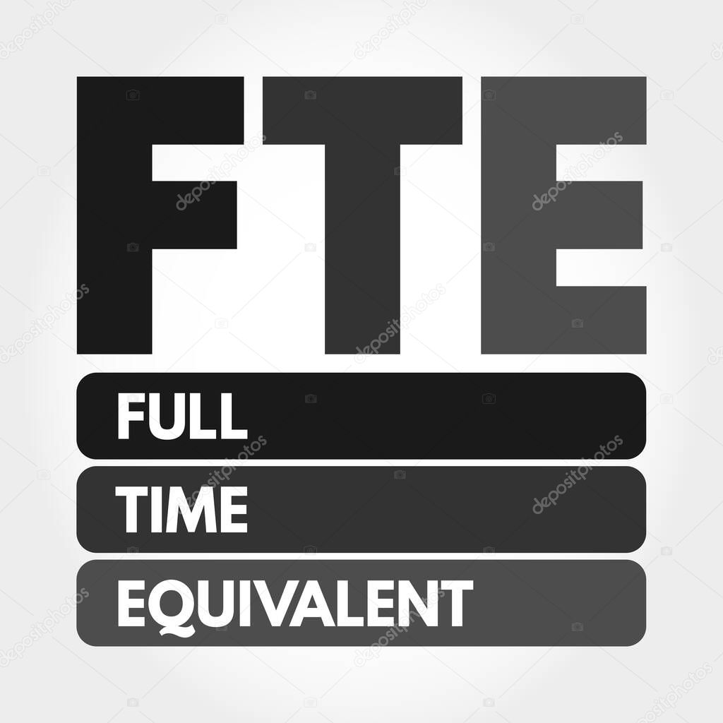 FTE - Full Time Equivalent acronym, business concept background