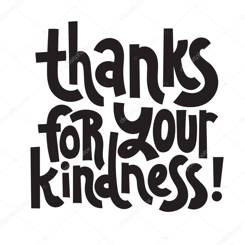 Thank You For Your Kindness Unique Slogan For Social Media Poster Card Banner Textile Gift Design Element Sketch Quote Phrase About Thank You Appreciation Gratitude On White Background Premium Vector Thank You For Your Kindness Unique Slogan For Social Media Poster Card Banner Textile Gift Design Element Sketch Quote Phrase About Thank You Appreciation Gratitude On White Background Premium Vector