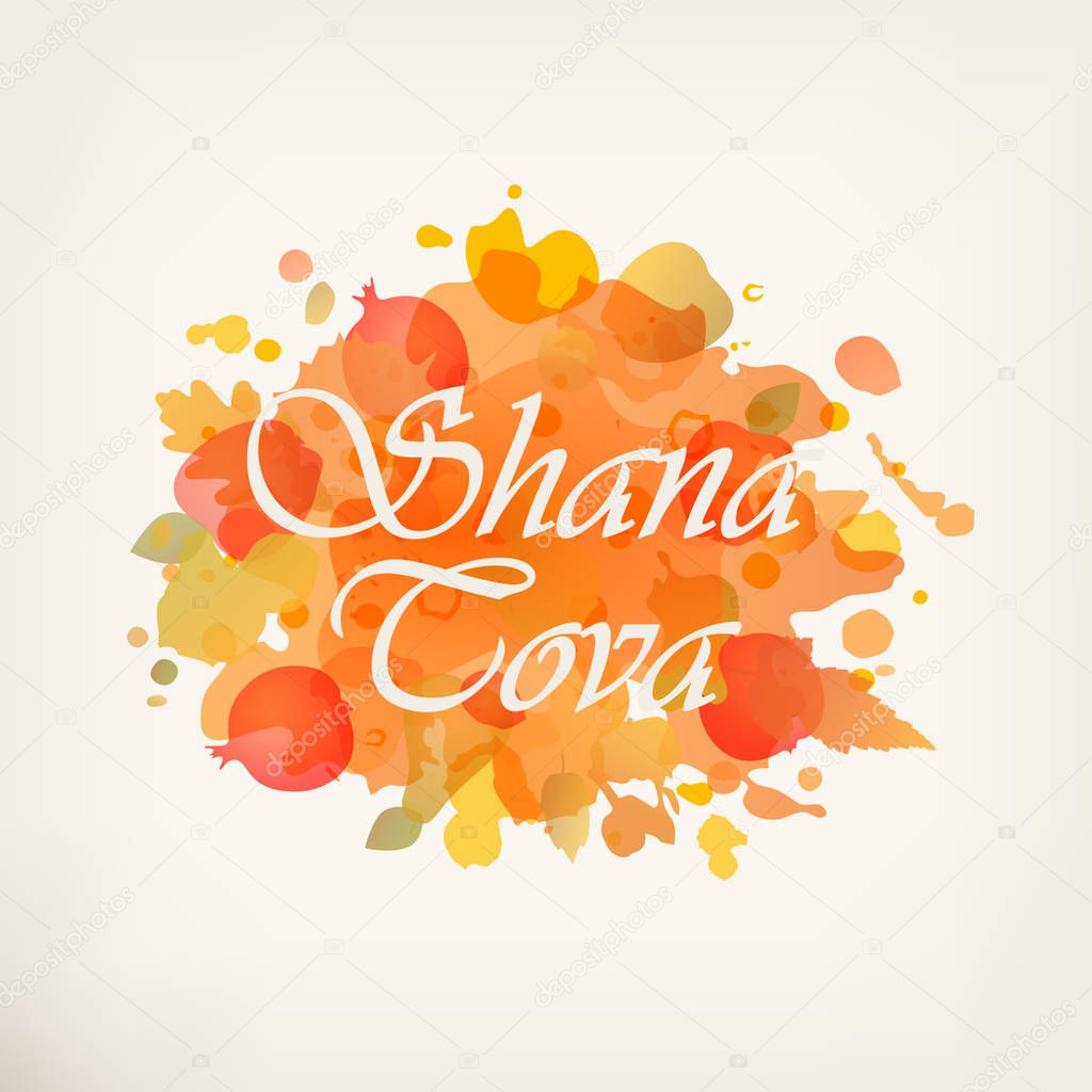Rosh Hashanah greeting card. Holiday card of the Jewish New Year in Israel. Happy and sweet Rosh Hashanah. Watercolor card with text Shana Tova, pomegranate, leaves, colorful blob. Vector illustration