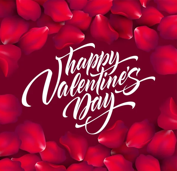 Feliz día de San Valentín letras de la mano, caligrafía moderna, sobre pétalos de rosa colorido hermoso fondo. Ilustración vectorial — Vector de stock