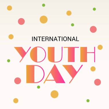 Uluslararası Gençlik günü için bir arka plan vektör çizim.