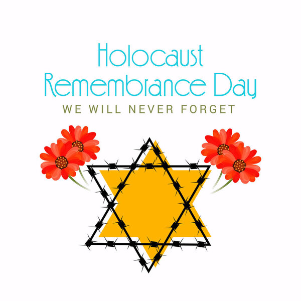 Vector illustration of a Background for We Will Never Forget. Holocaust Remembrance Day. 