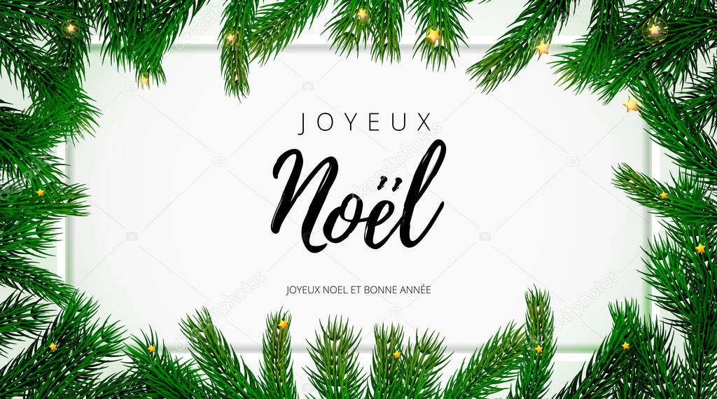 Joyeux Noel French Merry Christmas holiday greeting card with text on Christmas fir tree background. Vector stock fir branch frame of New Year festive winter decoration on premium frame white