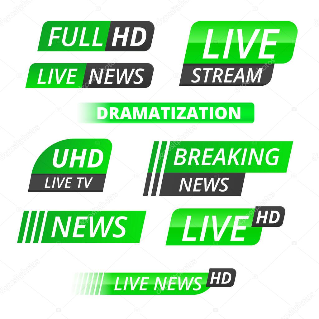 Vector tv news banner interface , news label strip or icon, live news, breaking news, full Hd, ultra HD, dramatisation, live stream inscription. Green set of media labels on white background