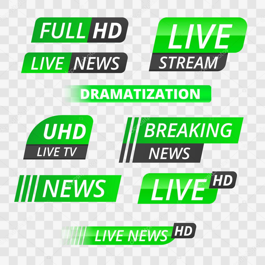 Vector Tv News Banner Interface News Label Strip Or Icon Live News Breaking News Full Hd Ultra Hd Dramatization Live Stream Inscription Green Set Of Media Labels On Transparent Background Vector Tv News Banner Interface News Label Strip Or Icon Live News Breaking News Full Hd Ultra Hd Dramatization Live Stream Inscription Green Set Of Media Labels On Transparent Background