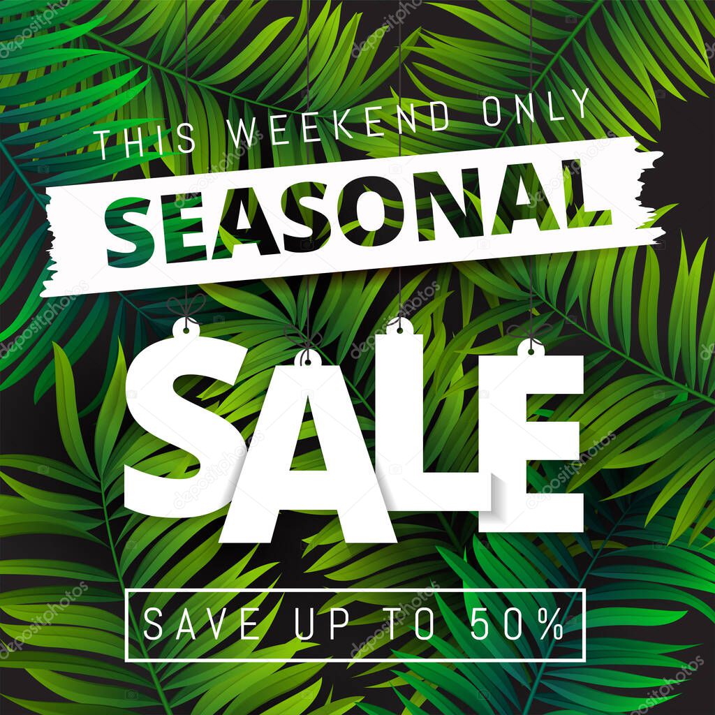 Seasonal Sale, this weekend only special offer banner, save up to 50 percent off. Vector illustration.Tropical summer sale. Web banner or poster for e-commerce, on-line cosmetics shop, store. Vector