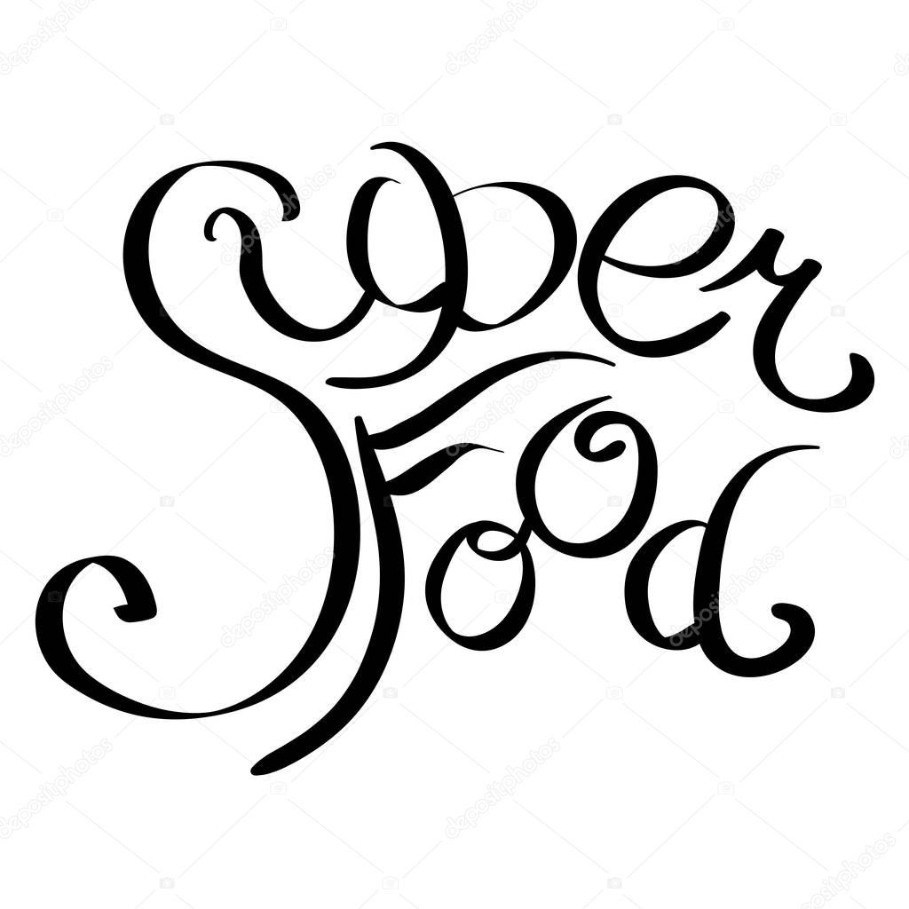 Lettering Superfood written by hand. Calligraphic inscription. Vector element for banners, printing on T-shirts, postcards and your design