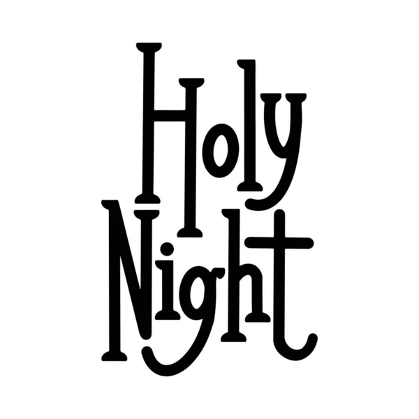 Holy Night. Festive Christmas lettering. Black calligraphy on white background. Holiday phrase — Stock Vector