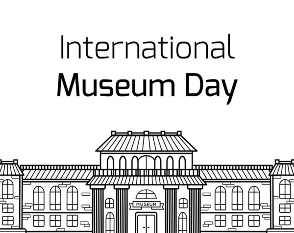 国際博物館の日 白い背景に文字で博物館の建物のファサードの輪郭の図面 バナー 記事やあなたのデザインのためのベクトル水平カード — ストックベクタ