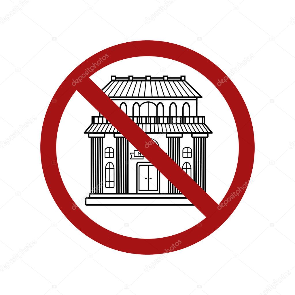 Forbidden of access to public places. Contour building in a sign of prohibition. The ban on museums and banks. Vector object for icons, badges, logotypes and your design.