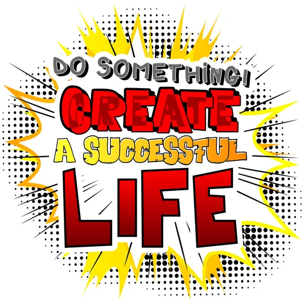 Something Create Successful Life Vector Illustrated Comic Book Style Design — Stock Vector