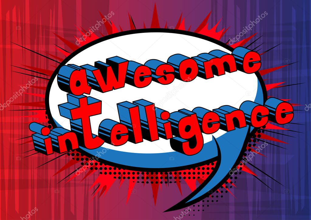 Awesome Intelligence - Comic book style word on abstract background.
