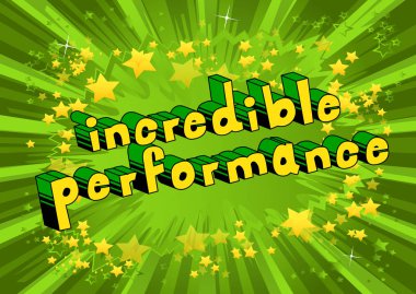 İnanılmaz bir performans - arka plan üzerinde çizgi roman kelime.