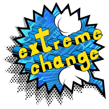 Aşırı değişikliği - arka plan üzerinde çizgi roman kelime.