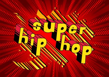 Süper Hip Hop - arka plan üzerinde çizgi roman kelime.
