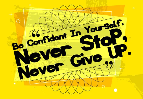 Vector Quote Template Bubble Quote Confident Yourself Never Stop Never — Stock Vector