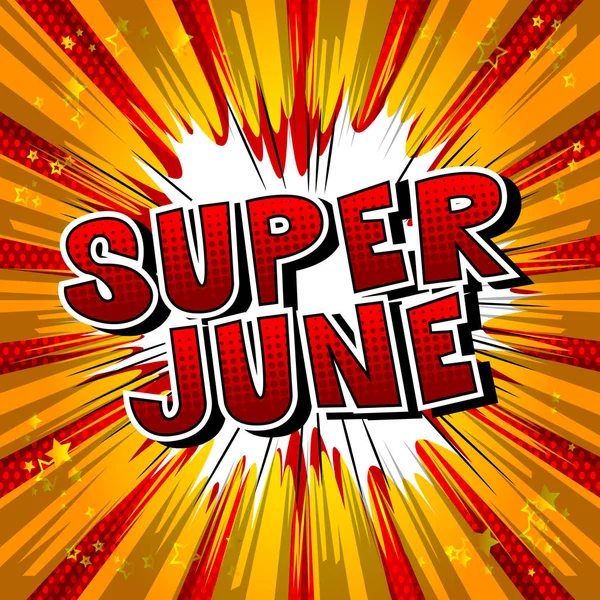 Süper Haziran Arka Plan Üzerinde Çizgi Roman Tarzı Kelime — Stok Vektör