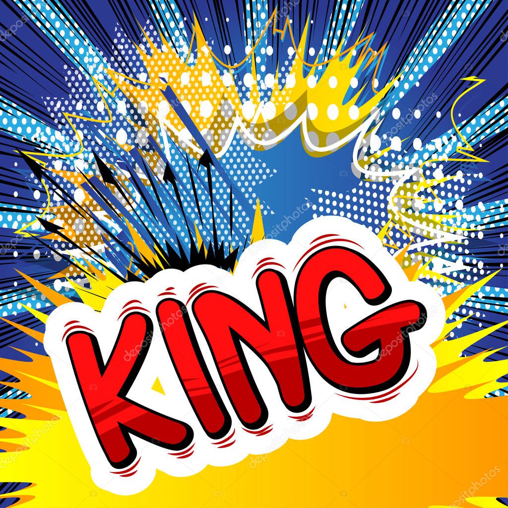 King - Vector illustrated comic book style phrase.