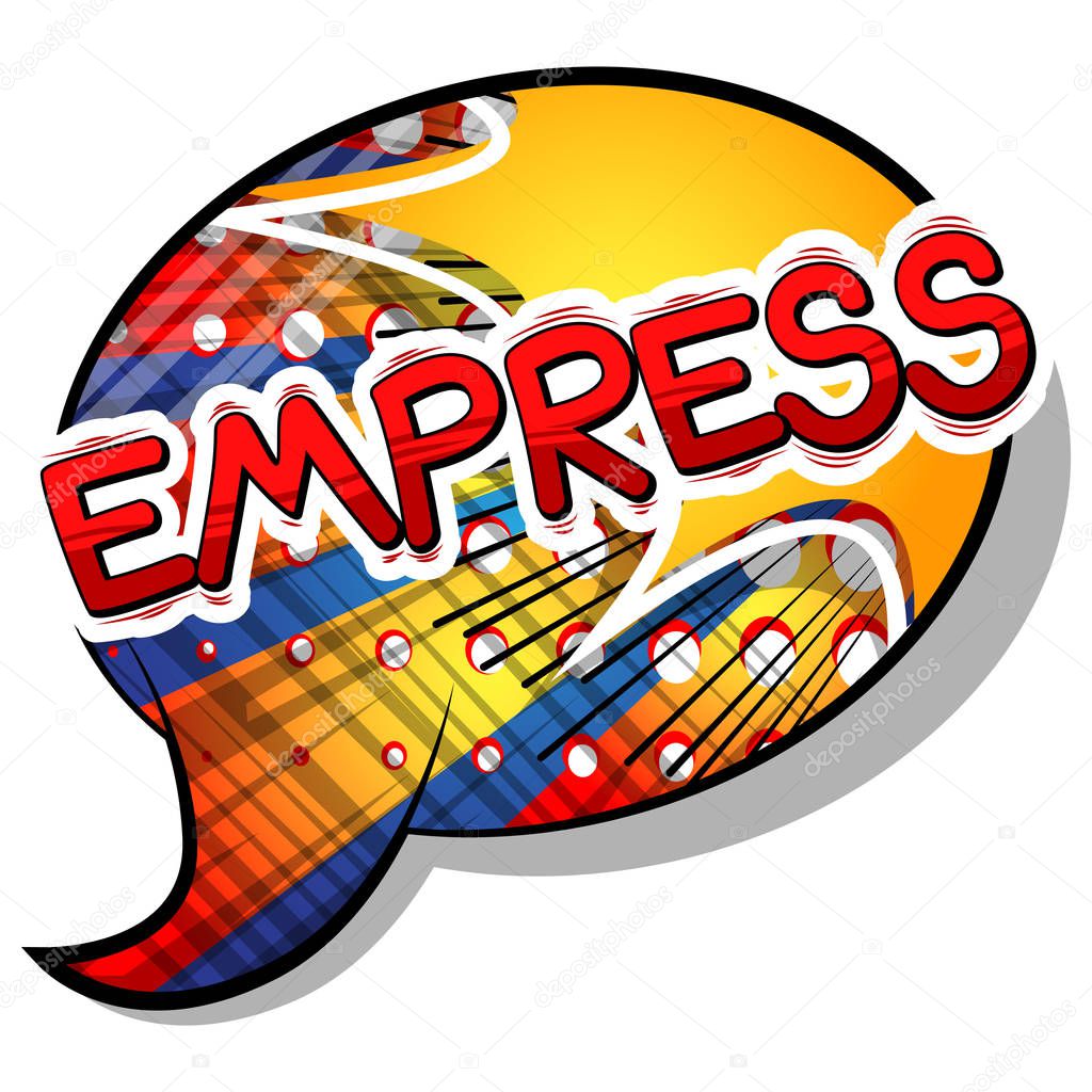 Empress - Vector illustrated comic book style phrase.