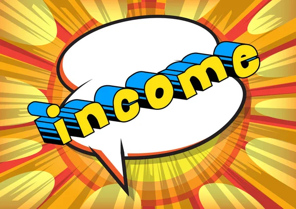 Income Vector Illustrated Comic Book Style Phrase — Stock Vector