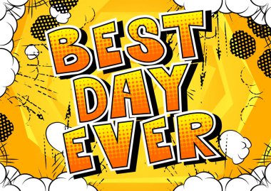 En güzel günü hiç - arka plan üzerinde çizgi roman tarzı kelime.