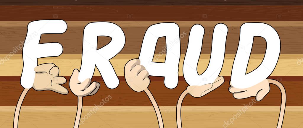Diverse hands holding letters of the alphabet created the word Fraud. Vector illustration.