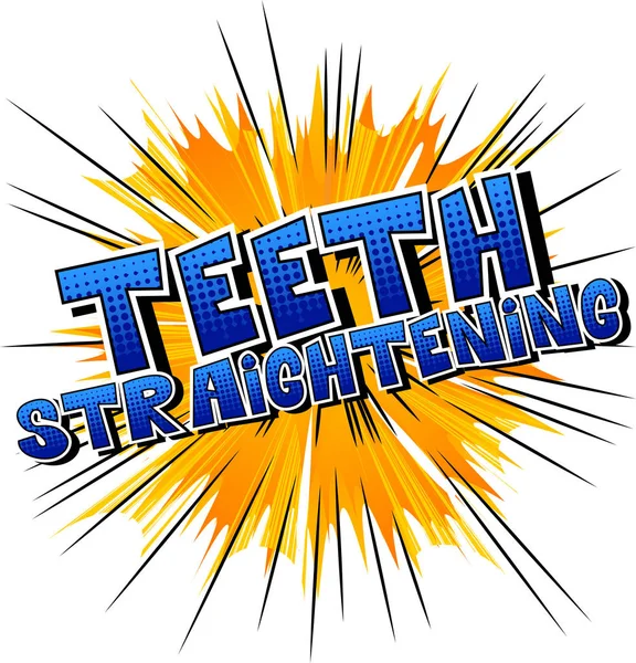 Teeth Straightening Vector Illustrated Comic Book Style Phrase — Stock Vector
