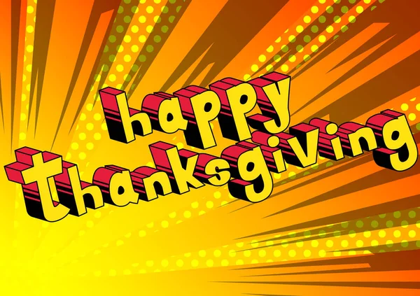 Happy Thanksgiving Vector Illustrated Comic Book Style Phrase — Stock Vector