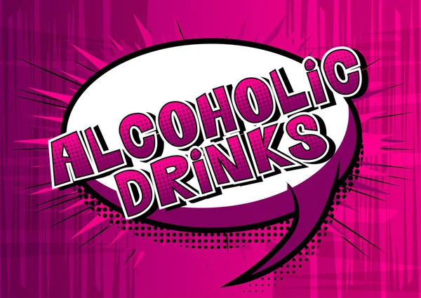 Alcoholic Drinks Vector Illustrated Comic Book Style Phrase — Stock Vector
