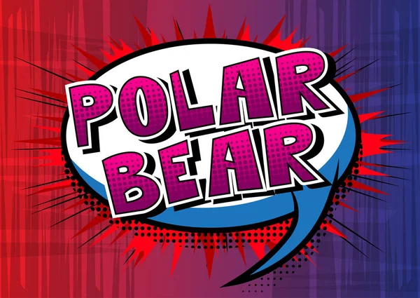 Polar Bear Векторная Иллюстрированная Фраза Стиле Комиксов — стоковый вектор