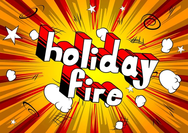 Holiday Fire Векторні Ілюстровані Фрази Стилю Коміксів — стоковий вектор