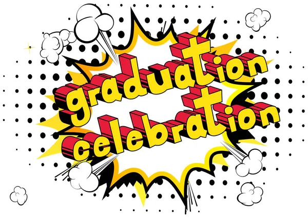 Graduation Celebration Vector Illustrated Comic Book Style Phrase — Stock Vector