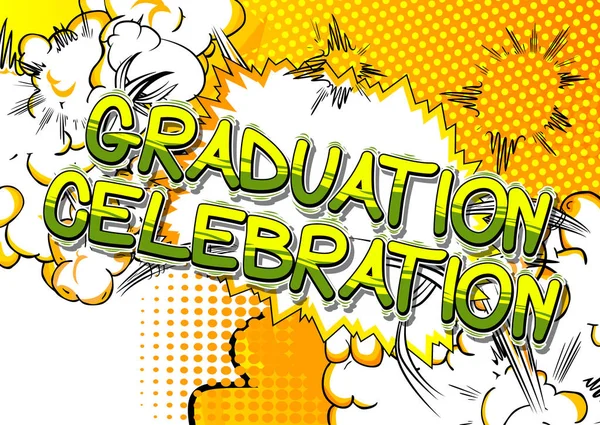 Γιορτή Αποφοίτησης Διάνυσμα Εικονογραφημένα Κόμικ Στυλ Φράση — Διανυσματικό Αρχείο