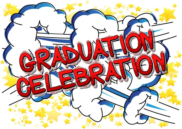 Γιορτή Αποφοίτησης Διάνυσμα Εικονογραφημένα Κόμικ Στυλ Φράση — Διανυσματικό Αρχείο