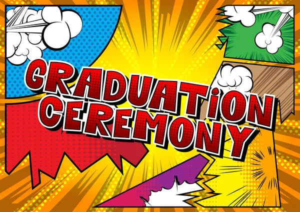 Ceremonia Graduación Vector Ilustrado Cómic Estilo Frase — Vector de stock