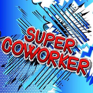 İş arkadaşınız super - resimli çizgi roman tarzı ifade vektör.