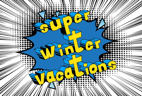 Super Winter Vacation Vector Ilustrado Frase Estilo Quadrinhos — Vetor de Stock