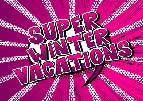 Super Winter Vacation Frase Stile Fumetto Illustrata Vettoriale — Vettoriale Stock