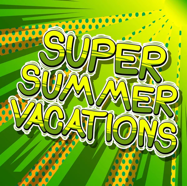 Super Summer Vacation Frase Stile Fumetto Illustrata Vettoriale — Vettoriale Stock