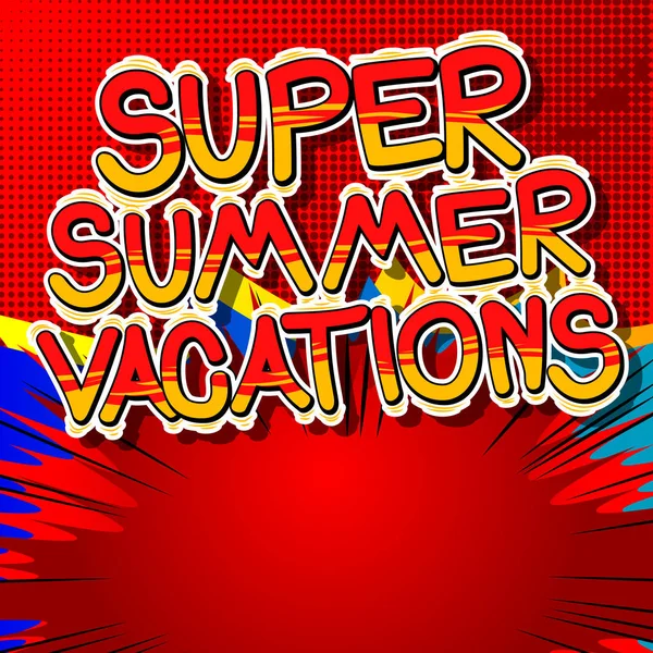 Super Summer Vacation Vector Ilustrado Frase Estilo Quadrinhos — Vetor de Stock