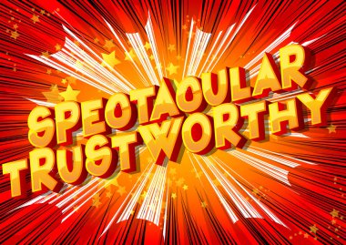 Spectacular Trustworthy - Vector illustrated comic book style phrase. clipart
