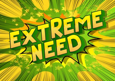 Aşırı ihtiyaç - vektör resimli çizgi roman tarzı ifade.