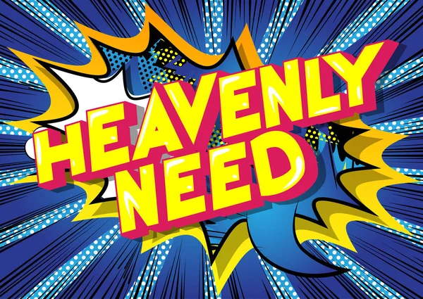 Heavenly Need Vector Ilustrado Cómic Estilo Frase — Vector de stock