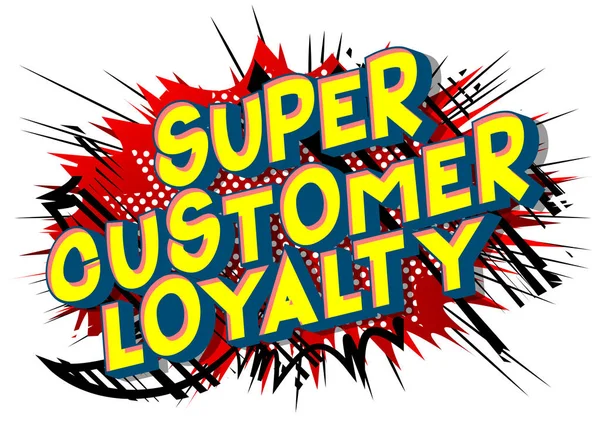 Super Customer Loyalty Vector Geïllustreerde Comic Book Stijl Zin — Stockvector