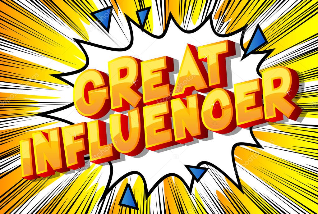 Great Influencer - Vector illustrated comic book style phrase on abstract background.