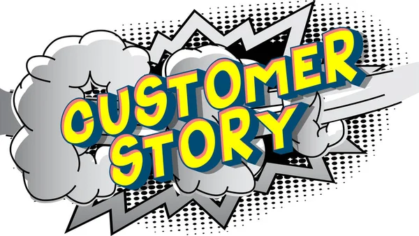 Customer Story Vector Illustrated Comic Book Style Phrase Abstract Background — Stock Vector