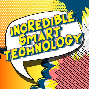 Incredible Smart Technology - Vector illustrated comic book style phrase on abstract background. clipart