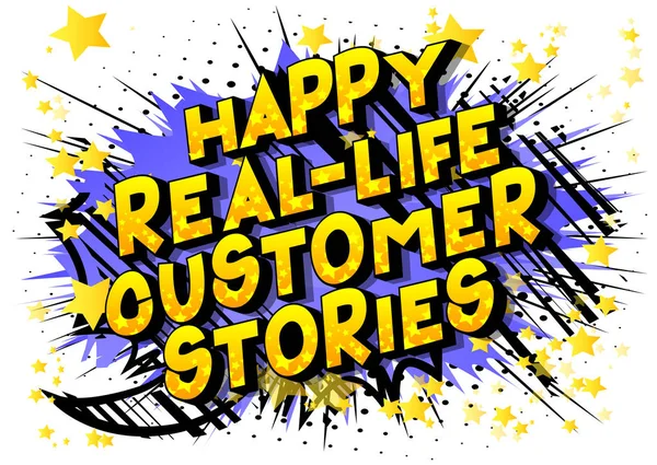 Happy Real Life Histórias Clientes Vector Ilustrado Frase Estilo Quadrinhos — Vetor de Stock